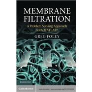 Membrane Filtration by Foley, Greg, 9781107028746