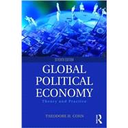 Global Political Economy: Theory and Practice by Cohn; Theodore, 9781138958746