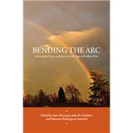Bending the Arc by Breyman, Steve; Amidon, John W.; Aumand, Maureen Baillargeon, 9781438478746