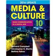 Media & Culture  2016 Update Mass Communication in a Digital Age by Campbell, Richard; Martin, Christopher R.; Fabos, Bettina, 9781457668746