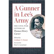 A Gunner in Lee's Army by Dozier, Graham T.; Carmichael, Peter S., 9781469618746