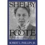 Shelby Foote by Phillips, Robert L., Jr., 9781578068746