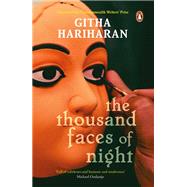The Thousand Faces Of Night by Githa Hariharan, 9780143448747