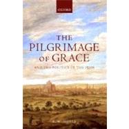 The Pilgrimage of Grace and the Politics of the 1530s by Hoyle, R. W., 9780198208747