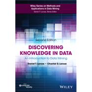 Discovering Knowledge in Data An Introduction to Data Mining by Larose, Daniel T.; Larose, Chantal D., 9780470908747