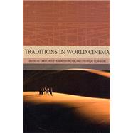Traditions in World Cinema by Badley, Linda; Palmer, R. Barton; Schneider, Steven Jay, 9780813538747