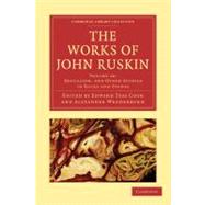 The Works of John Ruskin by Ruskin, John; Cook, Edward Tyas; Wedderburn, Alexander, 9781108008747