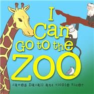 I Can Go to the Zoo by Davall, James; Rider, Nicole, 9781543478747