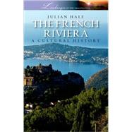 The French Riviera A Cultural History by Hale, Julian, 9780195398748