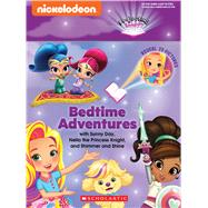 Bedtime Adventures with Sunny Day, Nella the Princess Knight, and Shimmer and Shine A Projecting Storybook by Matheis, Mickie, 9781338538748
