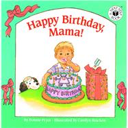 Happy Birthday, Mama by Pryor, Bonnie, 9781442488748