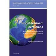Undetermined Ukrainians by Khromeychuk, Olesya, 9783034308748