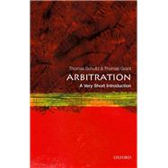 Arbitration: A Very Short Introduction by Schultz, Thomas; Grant, Thomas D., 9780198738749
