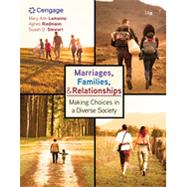 Marriages, Families, and Relationships: Making Choices in a Diverse Society by Lamanna, Mary Ann; Riedmann, Agnes; Stewart, Susan D, 9780357368749