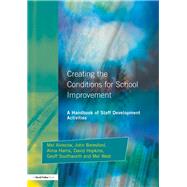 Creating the Conditions for School Improvement by Mel Ainscow; John Beresford; Alma Harris; David Hopkins; Geoff Southworth; Mel West, 9781315068749