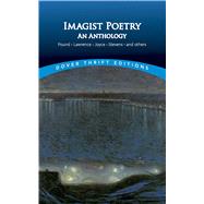 Imagist Poetry An Anthology by Blaisdell, Bob, 9780486408750
