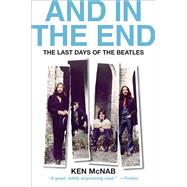 And in the End by Mcnab, Ken, 9781250758750