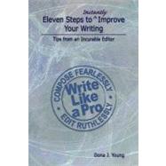 Eleven Steps to Instantly Improve Your Writing by Young, Dona J., 9781456398750