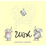 Wish by Cordell, Matthew; Cordell, Matthew; Cordell, Matthew, 9781484708750