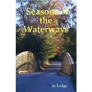 Seasons of the Waterways by Lodge, Jo, 9781847998750