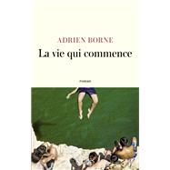 La vie qui commence by Adrien Borne, 9782709668750