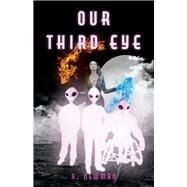 Our Third Eye by Newman, Alex, 9781098388751
