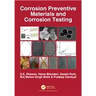 Corrosion Preventive Materials and Corrosion Testing by Dhawan; Sundeep Kuman, 9781138118751