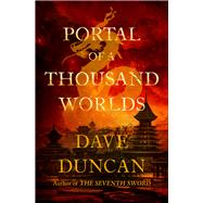 Portal of a Thousand Worlds by Duncan, Dave, 9781504038751