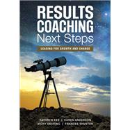 RESULTS Coaching Next Steps by Kee, Kathryn; Anderson, Karen; Dearing, Vicky; Shuster, Frances, 9781506328751