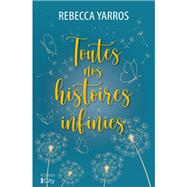 Toutes nos histoires infinies by Rebecca Yarros, 9782824638751