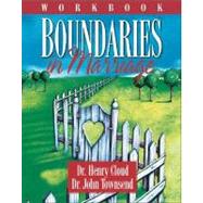 Boundaries in Marriage Workbook by Dr. Henry Cloud and Dr. John Townsend, 9780310228752