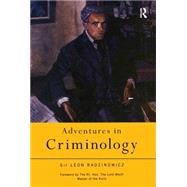 Adventures in Criminology by Radzinowicz,Sir Leon, 9780415198752