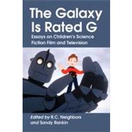 The Galaxy Is Rated G by Neighbors, R. C.; Rankin, Sandy, 9780786458752