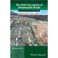 The Field Description of Metamorphic Rocks by Jerram, Dougal; Caddick, Mark, 9781118618752