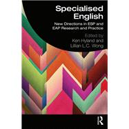 Specialised English: New Directions in ESP and EAP Research and Practice by Hyland; Ken, 9781138588752