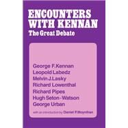 Encounter with Kennan: The Great Debate by Kennan,George F., 9781138968752