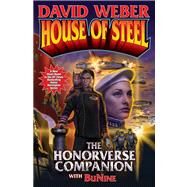 House of Steel: The Honorverse Companion by Weber, David, 9781451638752