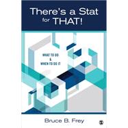 There's a Stat for That! by Frey, Bruce B., 9781483318752