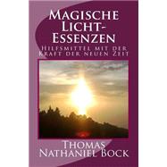 Magische Licht-essenzen by Bock, Thomas Nathaniel, 9781500518752