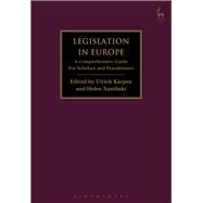 Legislation in Europe A Comprehensive Guide For Scholars and Practitioners by Karpen, Ulrich; Xanthaki, Helen, 9781509908752