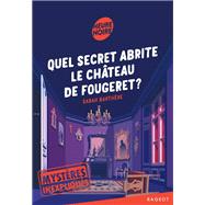 Mystres inexpliqus - Quel secret abrite le chteau de Fougeret ? by Sarah Barthre, 9782700258752