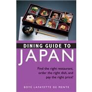 Dining Guide to Japan by Lafayette de Mente, Boye, 9784805308752