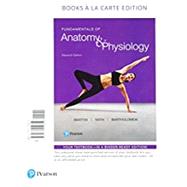 Fundamentals of Anatomy & Physiology, Books a la Carte Plus Mastering A&P with Pearson eText -- Access Card Package by Martini, Frederic H.; Nath, Judi L.; Bartholomew, Edwin F., 9780134478753