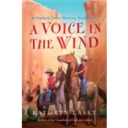 A Voice in the Wind by Lasky, Kathryn, 9780152058753