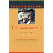Trustbuilding : An Honest Conversation on Race, Reconciliation, and Responsibility by Corcoran, Rob, 9780813928753