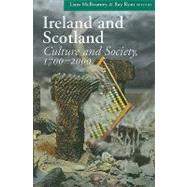 Ireland and Scotland Culture and Society, 1700-2000 by McIlvanney, Liam; Ryan, Ray, 9781851828753
