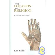 Location of Religion: A Spatial Analysis by Knott,Kim, 9781904768753