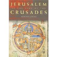 Jerusalem in the Time of the Crusades: Society, Landscape and Art in the Holy City under Frankish Rule by Boas,Adrian J., 9780415488754