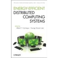 Energy-Efficient Distributed Computing Systems by Zomaya, Albert Y.; Lee, Young Choon, 9780470908754