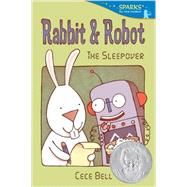 Rabbit and Robot The Sleepover by Bell, Cece; Bell, Cece, 9780763668754